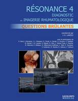 Résonance, 4, Questions brûlantes en imagerie ostéo-articulaire, Cas cliniques