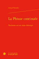 La phrase continuée, Variations sur un trope théorique