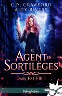 Agent en sortilèges, Dark Fae FBI, T1