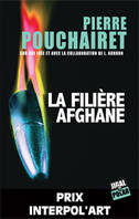 LA FILIÈRE AFGHANE, LA FILIÈRE AFGHANE