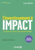 L'investissement à impact : La finance au service d'une société meilleure, La finance au service d'une société meilleure