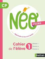 Neo j'écris - apprendre à lire et à écrire CP - Cahier de l'élève 1