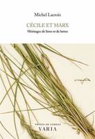 CECILE ET MARX. HERITAGES DE LIENS ET DE LUTTES