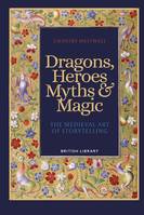 DRAGONS HEROES MYTHS AND MAGIC