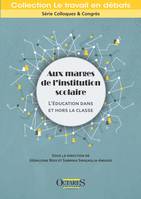 Aux marges de l'institution scolaire, L'éducation dans et hors la classe