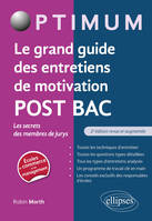 Le grand guide des entretiens de motivation post bac, Les secrets des membres de jurys