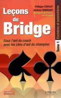 Tome 1, Enchères et surenchères, Leçons de bridge, Sous l'oeil du coach avec les clins d'oeil du champion. Tome 1. Enchères et surenchères.