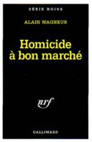 Homicide à bon marché