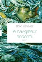 Le navigateur endormi, roman