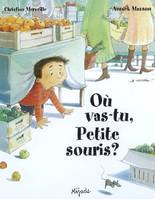 ou vas-tu petite souris