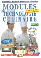 Modules de technologie culinaire BEP-CAP , Tome 2, Version élève