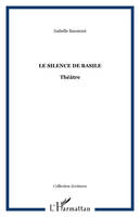 Le silence de Basile, Théâtre