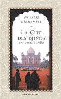 La Cité des Djinns, Une année à Delhi