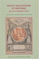 Franc-maçonnerie et histoire, Bilan et perspectives. Colloque international et interdisciplinaire, Rouen, 16-16 nov. 2001