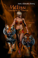 Mélissa, Les tigres de Tiberius