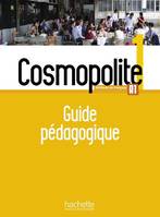 Cosmopolite 1 - Guide pédagogique (A1), Cosmopolite 1 : Guide pédagogique