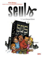 Seuls - tome 1 : La disparition