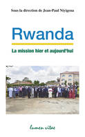 Rwanda - La mission hier et aujourd'hui