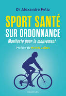 Sport, santé sur ordonnance, Manifeste pour le mouvement