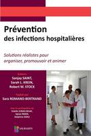 Prévention des infections hospitalières, Solutions réalistes pour organiser, promouvoir et animer