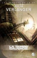 L'intégrale, 1, Intégrale Julia Verlanger, T1 : La Terre sauvage, Intégrale Julia Verlanger