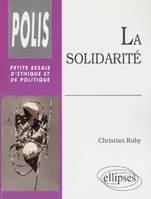 solidarité (La), essai sur une autre culture politique dans un monde postmoderne