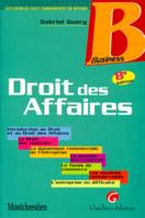 droit des affaires - 8ème édition, introduction au droit et au droit des affaires, le droit des contrats, la dynamique commerciale de l'entreprise, la gestion des créances, le fonds de commerce, les sociétés commerciales, l'entreprise en difficulté