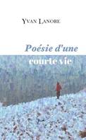 Poésie d'une courte vie, Recueil de poésie