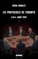 Les protocoles de Toronto, 6.6.6. année zéro