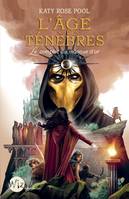 L'Age des ténèbres - tome 1, Le complot du masque d'or - tome 1