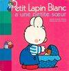 PETIT LAPIN BLANC A UNE PETITE SOEUR