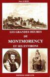 Les grandes heures de Montmorency et ses environs