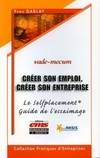 CREER SON EMPLOI, CREER SON ENTREPRISE - VADE-MECUM - LE SELFPLACEMENT - GUIDE DE L'ESSAIMAGE, Vade-Mecum - Le selfplacement - Guide de l'essaimage