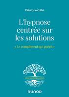 L'hypnose centrée sur les solutions, Le compliment qui guérit