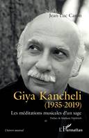 Giya Kancheli (1935-2019), Les méditations musicales d'un sage