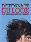 Dictionnaire du look - poche, une nouvelle science du jeune