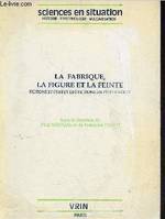 La Fabrique, la figure et la feinte / fictions et statut des fictions en psychologie, fictions et statut des fictions en psychologie