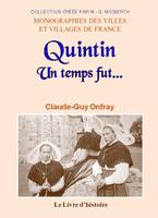 Quintin, Un temps fut