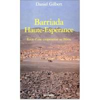 Barriada Haute-Espérance - récit d'une coopération au Pérou, récit d'une coopération au Pérou