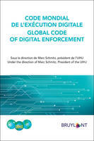 Code mondial de l'excécution digitale /Global Code of digital enforcement (fr/e)