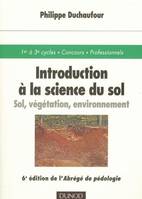 Introduction à la science du sol, sol, végétation, environnement
