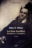 Le Livre bouffon, Baudelaire à l'Académie