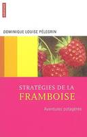 Stratégies de la framboise, aventures potagères