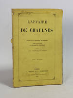 L'affaire de Chaulnes. Procès de la duchesse de Chaulnes contre sa belle-mère la Duchesse de Chevreuse.