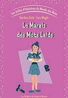3, Les drôles d'histoires du Monde des Mots - Vol. 3 Le Marais des Mots laids