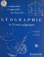 Géographie, La France physique