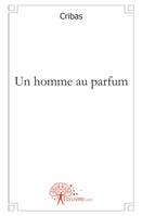 Un homme au parfum