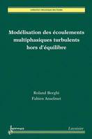 Modélisation des écoulements multiphasiques turbulents hors d'équilibre