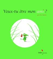 Veux-tu être mon ami ?