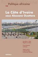 Politique africaine N°148 : La Côte d'Ivoire sous Alassane Ouattara